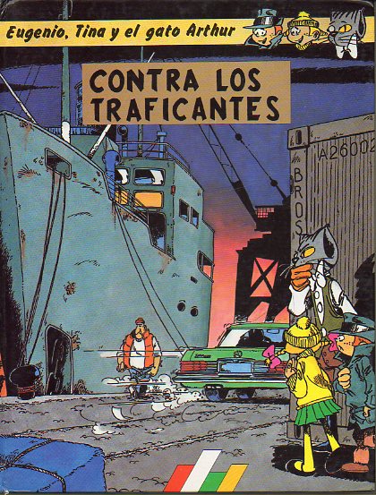 EUGENIO, TINA Y EL GATO ARTHUR. CONTRA LOS TRAFICANTES.