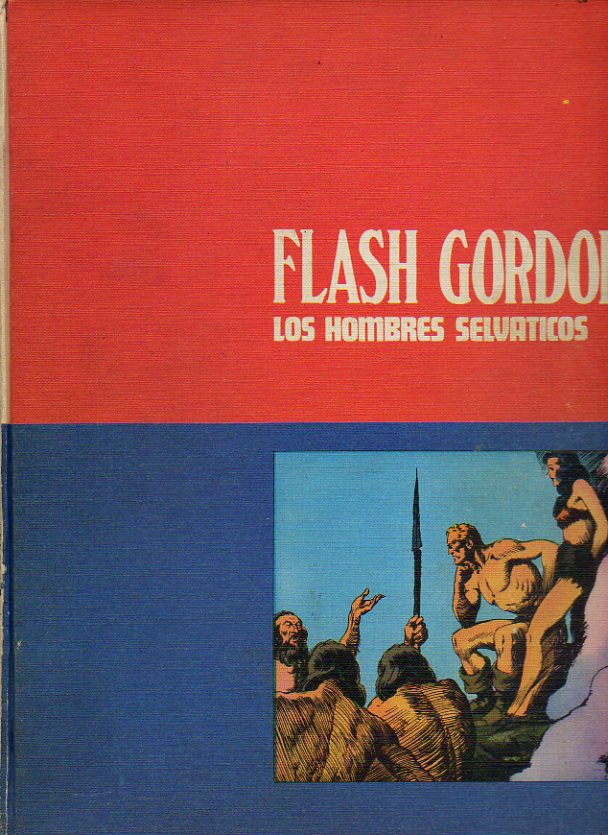 HROES DEL COMIC. TOMO 02. FLASH GORDON. LOS HOMBRES SELVTICOS. Contiene: EL MUNDO SUBMARINO / FUGITIVOS DE MING.