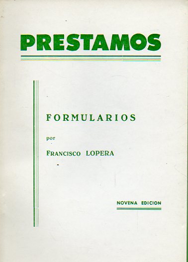 PRSTAMOS. Formularios, por... 9 ed.