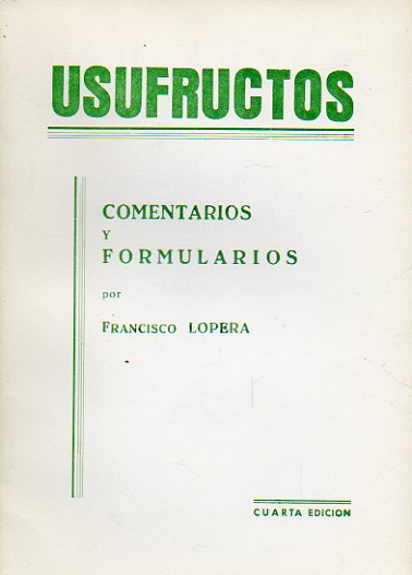 USUFRUCTOS. Formularios, por... 4 ed.