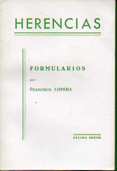 HERENCIAS. Formularios, por... 10 ed.