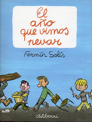 EL AO QUE VIMOS NEVAR.