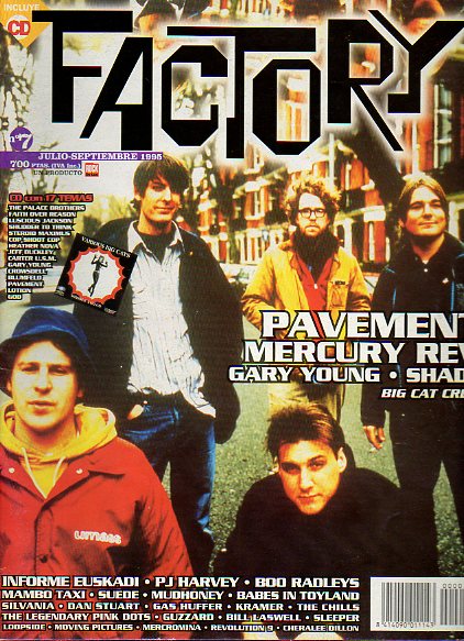 FACTORY. N 7. Pavement, Bill Laswell, Mercury Rev, Dan Stuart, Sleeper, Gary Young, Shady, Big Cat Crew. Sin CD.