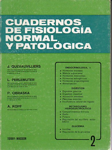 CUADERNOS DE FISIOLOGA NORMAL Y PATOLGICA.  2. ENDOCRINOLOGA, 2. DIGESTIN. METABOLISMO HIDROELCTRICO. GLUCEMIA.