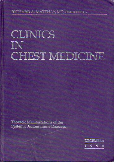 CLINICS IN CHEST MEDICINE. Vol. 19. N� 4. Thoracic Manifestations of the Systemic Autoinmune Diseases.
