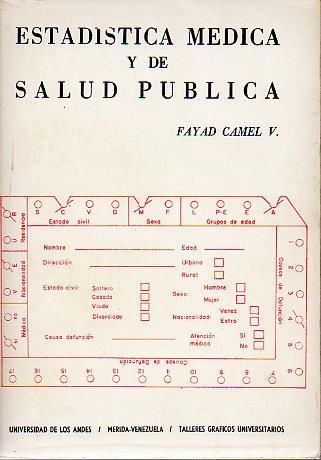ESTADSTICA MDICA Y DE SALUD PBLICA. Universidad de los Andes, Mrida (Venezuela), 1970. 1 reimpresin para Espaa.