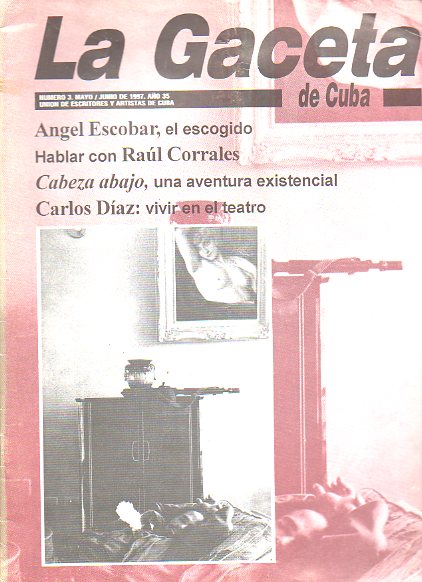 LA GACETA DE CUBA. Publicacin Bimestral de la Unin de Escritores y Artistas de Cuba. Ao 35. N 3. NGEL ESCOBAR, EL ESCOGIDO. Jos Lezama Lima: De