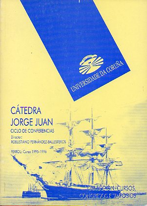CTEDRA JORGE JUAN. Ciclo de Conferencias Curso 1995-1996. Cont.: ngel Luis Hueso: En el centenario del cine. Cine militar, blico y martimo. Guille