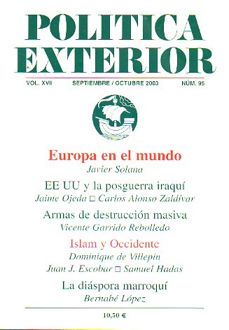 POLTICA EXTERIOR. Vol. XVII. N 95. Javier Solana: Europa en el Mundo. EE UU y la posguerra iraqu. Islam y Occidente. La dispora marroqu.