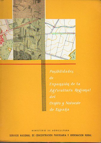 POSIBILIDADES DE EXPANSIN DE LA AGRICULTURA REGIONAL DEL CENTRO Y NOROESTE DE ESPAA.