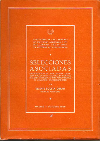 SELECCIONES ASOCIADAS. Organizacin de una mejora ganadera y de un Plan Nacional de Control Lechero.Mantqueuro por Asociaciones de Criadores-Seleccion