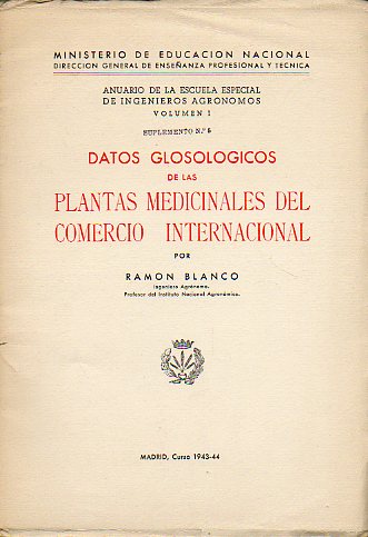 DATOS GLOSOL�GICOS DE LAS PLANTAS MEDICINALES DEL COMERCIO INTERNACIONAL.