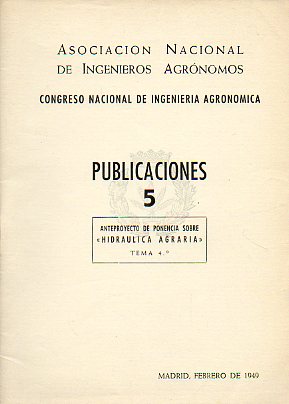 ANTEPROYECTO DE PONENCIA SOBRE HIDRULICA AGRARIA. Tema 4.