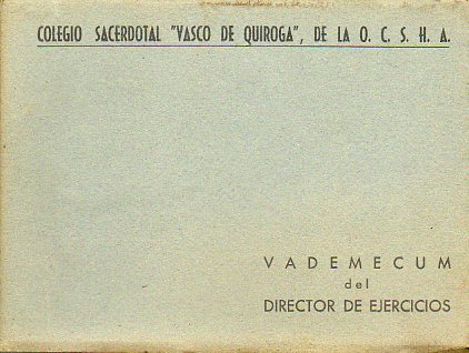 VADEMECUM DEL DIRECTOR DE EJERCICIOS. Mimeografiado.
