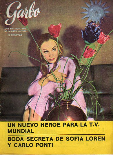 Revista GARBO. Ao XIV. N 686. Boda secreta de Sofa Loren y Carlo Ponti. Franoise Hardy, la cantante de la falda cortsima.