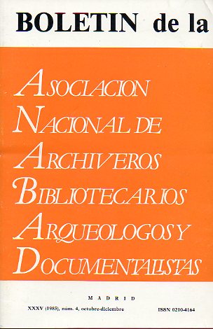 BOLETN DE LA ASOCIACIN NACIONAL DE ARCHIVEROS, BIBLIOTECARIOS, ARQUELOGOS Y DOCUMENTALISTAS (ANABAD). Ao XXXV, N 4. Un archivo municipal mallorqu
