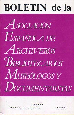 BOLETN DE LA ASOCIACIN NACIONAL DE ARCHIVEROS, BIBLIOTECARIOS, ARQUELOGOS Y DOCUMENTALISTAS (ANABAD). Ao XXXVIII, N 3. Teora General del Museo.