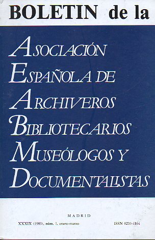BOLETN DE LA ASOCIACIN NACIONAL DE ARCHIVEROS, BIBLIOTECARIOS, ARQUELOGOS Y DOCUMENTALISTAS (ANABAD). Ao XXXIX, N 1. Archivos municipales en Amr