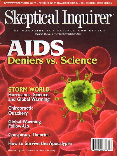 SKEPTICAL INQUIRER. The Magazine for Science and Reason. Vol. 31. Nº 5. ADIS: Deniers vs. Science; Storm World: Hurricanes, Science and Gliobal Warmin