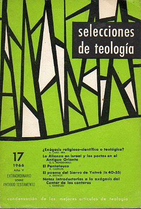 SELECCIONES DE TEOLOG�A. A�o V. N� 17. Extraordinario sobre Antiguo Testamento. La alianza en Isarel y los pactos en el Antiguo Oriente. El poema del