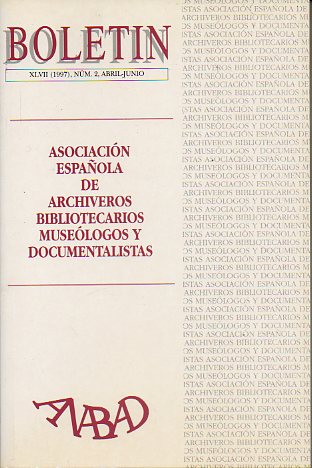 BOLETN DE LA ASOCIACIN NACIONAL DE ARCHIVEROS, BIBLIOTECARIOS, ARQUELOGOS Y DOCUMENTALISTAS (ANABAD). Ao XLVII, N 2. Los archivos de la banca mix