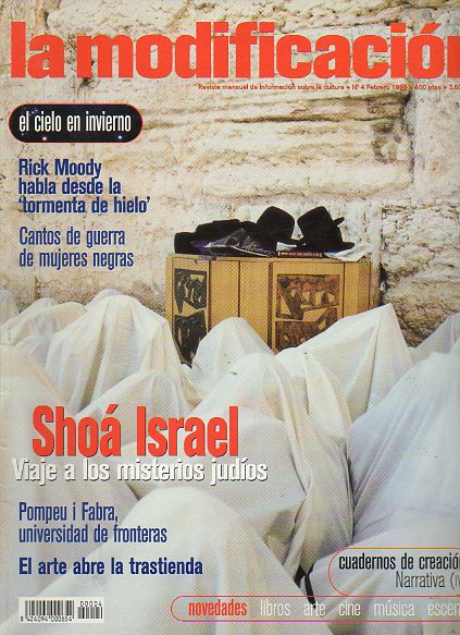 LA MODIFICACIÓN. Revista Mensual de Información sobre la Cultura. Nº 4. SHOÁ ISRAEL / RICK MOODY / CANTOS DE GEURRA DE MUJERES NEGRAS...