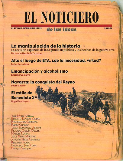 EL NOTICIERO DE LAS IDEAS. N 27. Fernando Garca de Cortzar: La manipulacin de la historia. Revisin espaola de la Segunda Repblica y los hechos