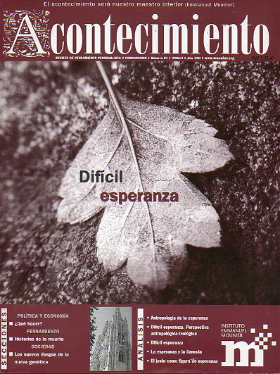 ACONTECIMIENTO. Revista de Pensamiento Personalista y Comunitario. Ao XXII. N 81. Juan Biosca Gonzlez: Qu hacer? Entrevista a Luis Ferreiro. Ram