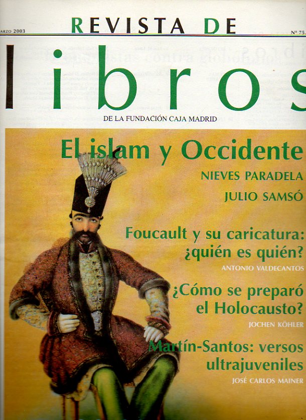 REVISTA DE LIBROS. N 75. Luis M. Linde: Economistas contra globfobos. Nieves Paradela: Islan, islamismo y Occidente. Julio Sanso: La ciencia rabe-i