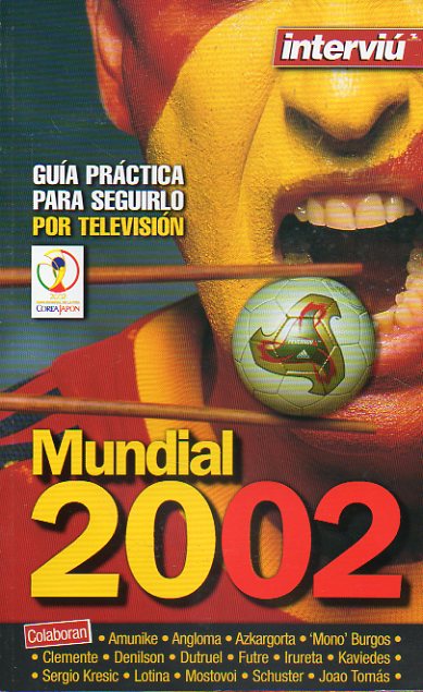 MUNDIAL 2002. Gua prctica para seguirlo por televisin.