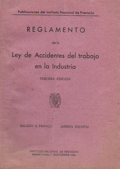 REGLAMENTO DE LA LEY DE ACCIDENTES DE TRABAJO EN LA INDUSTRIA. 3 edicin.