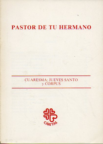 PASTOR DE TU HERMANO. CUARESMA, JUEVES SANTO Y CORPUS.