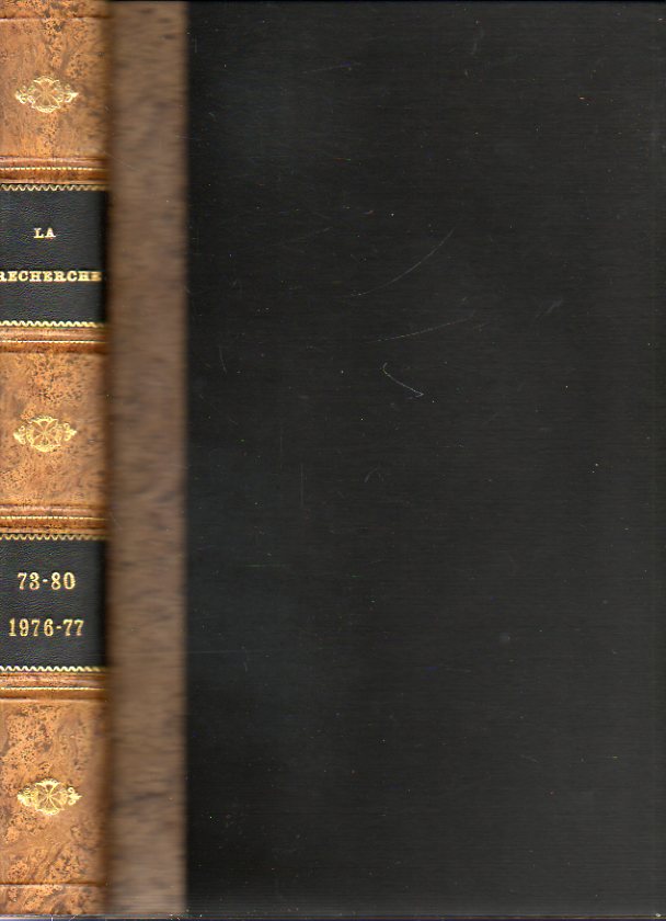 LA RECHERCHE. Revue Mensuelle. N�meros 73 a 80. Le comportement social des singes. Le Cannabis. La datation par le Carbone 14. Marie-Joseph Dubois: Le