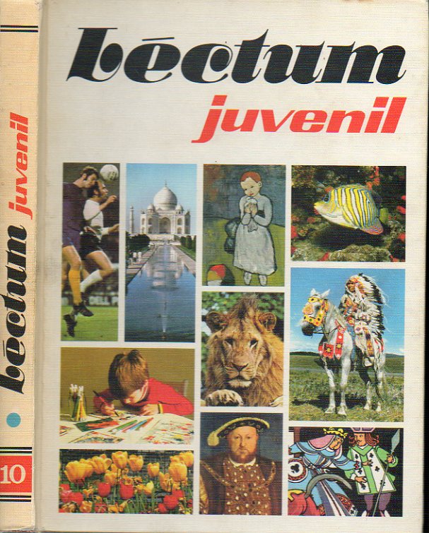 LECTUM JUVENIL. Vol. 10. Mxico. Las naciones centroamericanas. Las Antillas. Evolucin de los ros. Plantas venenosas. Thomas A. edison. El arte del