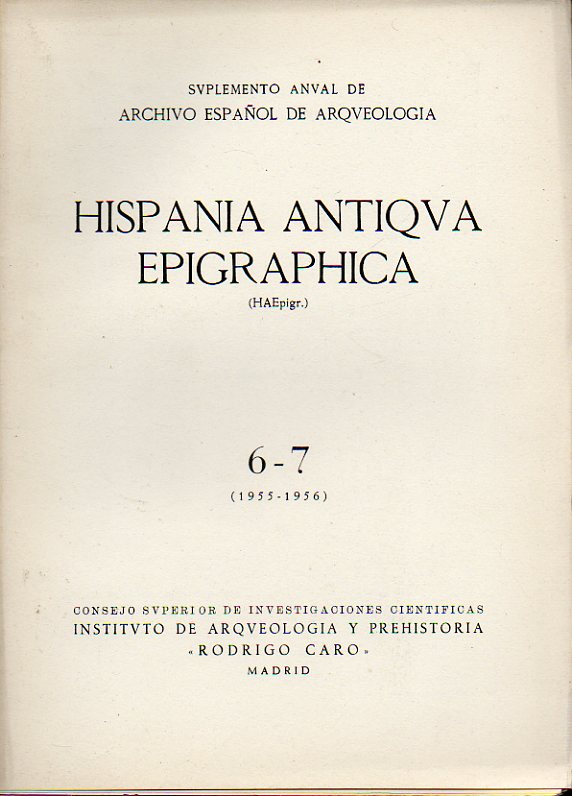 HISPANIA ANTIQVA EPIGRAPHICA (HAEpigr.) 6-7 (1955-1956).