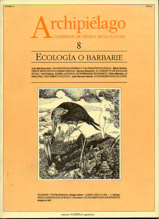 ARCHIPILAGO. Cuadernos de Crtica de la Cultura. N 8. ECOLOGA O BARBARIE. Juan Dez del Corral: La Era del hombre-mosquito. Mario Gaviria: Veinte a