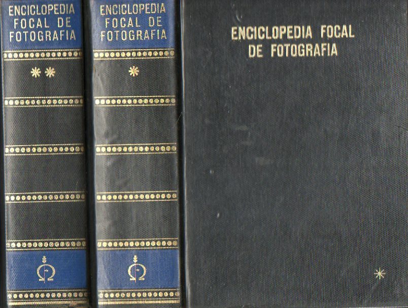 ENCICLOPEDIA FOCAL DE FOTOGRAFA. Edicin ilustrada con 700 esquemas y 176 lminas en negro y color. 2 vols. 3 ed.