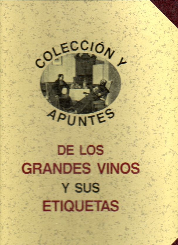 COLECIN Y APUNTES DE LOS GRANDES VINOS Y SUS ETIQUETAS. lbum para 180 etiquetas. SIN ETIQUETAS.