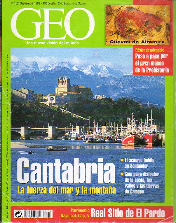 GEO. Una Nueva Visin del Mundo. Revista Mensual de Grandes Reportajes. N 152. Cantabria: la fuerza del mar y la montaa (desplegable Altamira). Real