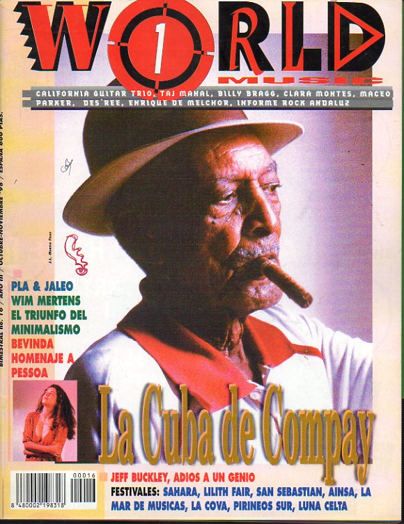 WORLD MUSIC. Bimestral. Ao III. N 16. La Cuba de Compay. Wim Mertens: el triunfo del minimalismo. Albert Pla & Jaleo. Informe: Rock Andaluz. Clara M