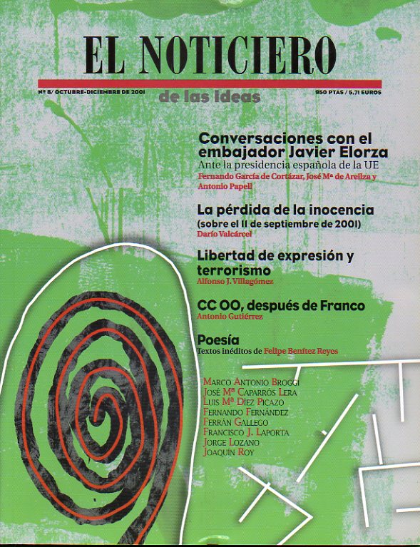 EL NOTICIERO DE LAS IDEAS. N 8. Conversaciones con el embajador Javier Elorza. Daro Varcrcel: La prdida de la inocencia (11-S 2001). Alfonso Villa