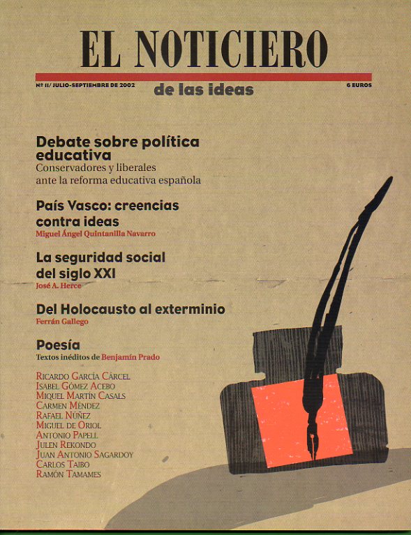 EL NOTICIERO DE LAS IDEAS. N 11. Debate sobre poltica educativa. Pas Vasco: creencias contra ideas. Ferrn Gallego: Del Holocausto al exterminio. P