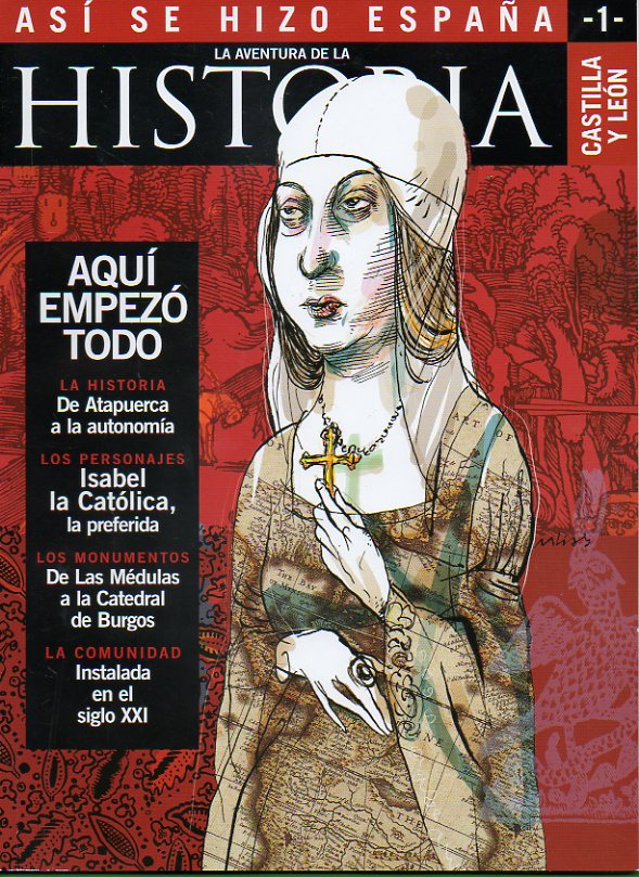 LA AVENTURA DE LA HISTORIA. AS SE HIZO ESPAA. 1. CASTILLA Y LEN.