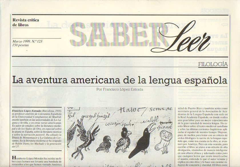 SABER LEER. Revista Crtica de Libros. N 123. Francisco Lpez Estrada: La aventura americana de la lengua espaola;  Vicente Verd: La devastacin de