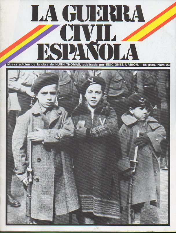 LA GUERRA CIVIL ESPAOLA. Nueva edicin de la obra de... N 23. En trasera cartel Front Popular, de Mart Bas.