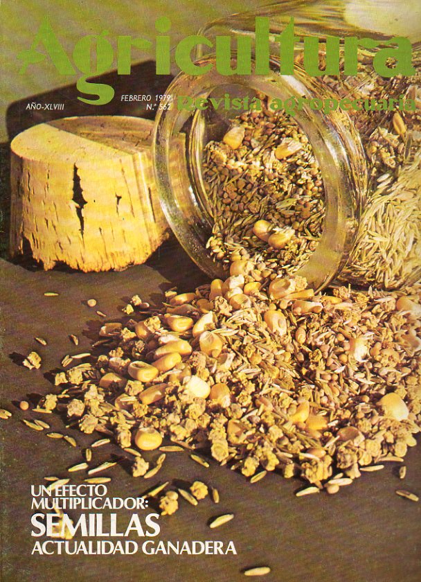 AGRICULTURA. Revista Agropecuaria. Ao XLVIII. N 562. Semillas hortcolas; Alfalfa para el futuro; Semillas de gramneas forrajeras...