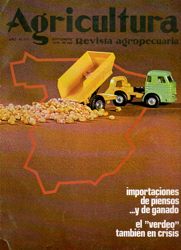 AGRICULTURA. Revista Agropecuaria. A�o XLVIII. N� 568. Cereales: balance del mercado exterior; Variedades de arroz en Espa�a; Recolecci�n mecanizada d