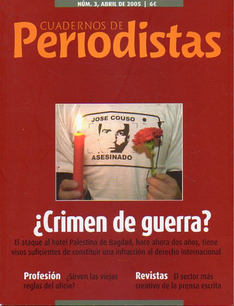 CUADERNOS DE PERIODISTAS. Revista de la Asociaci�n de la Prensa de Madrid. N� 3. El mercado de las revistas de consumo en Espa�a; La muerte de Jos� Co