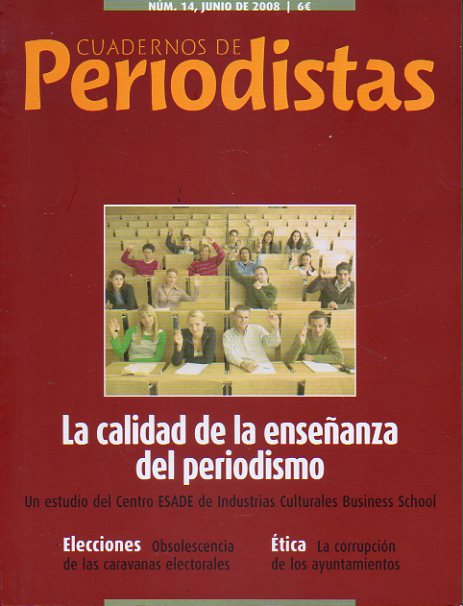 CUADERNOS DE PERIODISTAS. Revista de la Asociacin de la Prensa de Madrid. N 14. La calidad de la enseanza del periodismo; Las obsoletas caravanas e