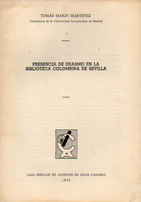PRESENCIA E ERASMO EN LA BIBLIOTECA COLOMBINA DE SEVILLA.